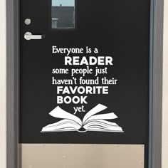 Everyone is a reader some people just haven't found their favorite book yet decal, The Artsy Spot Reading Classroom Door Decorations, Library Vinyl Wall Decals, High School Reading Classroom Decor, Today A Reader Tomorrow A Leader Board, Reading Decorations Classroom, Library Room Decoration Ideas For School, Middle School Library Decor, Reading Classroom Door Ideas, Book Classroom Themes