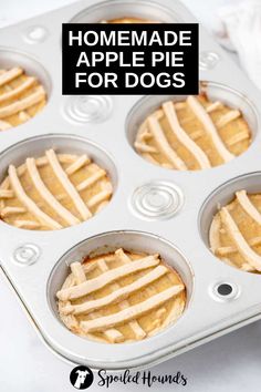 homemade apple pies in a muffin tin with text overlay that reads homemade apple pie for dogs