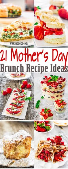 pictures of different desserts and pastries with the words 21 mother's day brunch recipe ideas