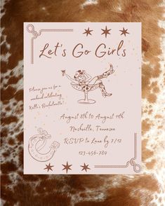 an animal print with the words let's go girls written in brown and white