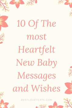 the words 10 of the most heartfelt new baby messages and wishes