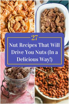 Collage of 4 nut recipes. Dessert With Nuts Recipes, Nut Recipes For Gifts, Nut Snacks Recipes, Mixed Nuts Recipes Snacks, Nut Recipes Snacks, Seasoned Nuts Recipe, Mixed Nuts Recipes, Savory Nuts Recipe, Goal 2025