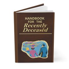 Handbook for the Recently Deceased, Beetlejuice, Betelgeuse [ Hardcover Journal Matte ] Gift, Prop, Costume Every Purchase goes towards a Non-profit Rescue. Your purchase makes a difference and helps get animals the medical care and supplies they need to thrive. Thank you -Squiggs Description: .: Full wraparound print .: 150 lined pages (75 sheets) .: Matte finish .: Casewrap binding .: Note: 0.5"x0.5" production barcode visible on the back cover Handbook For The Recently Deceased, Beetlejuice, Lined Page, Blank Book, Hardcover Journals, Non Profit, Book Journal, Journal Notebook, Back Cover