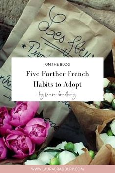 flowers and paper bags with the words five further french habitats to adopt on them in pink