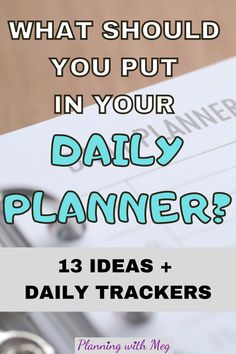 a clipboard with the words, what should you put in your daily planner?