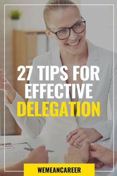 two women sitting at a desk with the words 27 tips for effective delegation