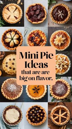 many different pies with the words mini pies that are big on flavor