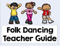 four children with their hands up and the words folk dancing teacher guide written below them