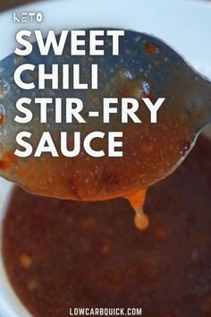 a spoon full of chili sauce with the words sweet chili stir - fry sauce on it