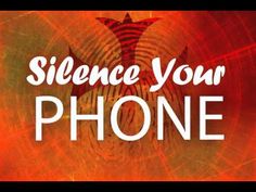 a red and yellow background with the words,'silence your phone '