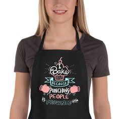 a woman wearing an apron that says because punchy people are from hella cupcakes