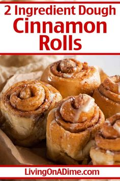 two ingredient dough cinnamon rolls are shown in this image with the title, 2 ingredient dough cinnamon rolls