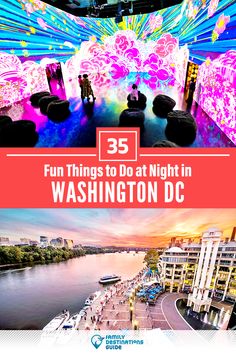 the top things to do at night in washington dc with text overlay that reads 35 fun things to do at night in washington dc