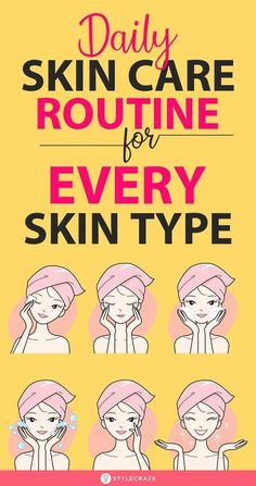 Daily Skin Care Routine For Every Skin Type: There are plenty of instructions and suggestions to guide you on how to care for your skin. However, it is not as complex as it seems. All you need to do is keep a few things in mind, and everything will fall in place. #skincare #skincareroutine #beauty #beautytips #diy #diybeauty Face Routine Daily, Anti Aging Skincare Routine, Face Skin Care Routine, Beauty Hacks Skincare, Face Care Routine, Best Skin Care Routine, Morning Skin Care Routine, Skin Care Steps