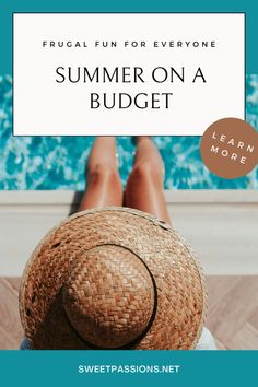 a woman's legs and hat on the ground with text that reads, frugal fun for everyone summer on a budget