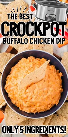 the best crockpot buffalo chicken dip is only 5 ingredients and it's ready to be eaten