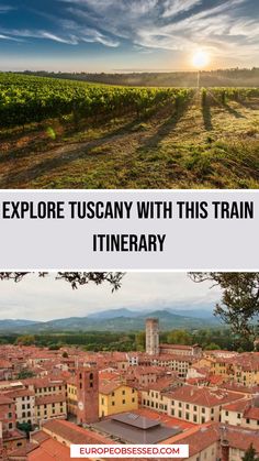 Sunset over Tuscan vineyards and a scenic view of a Tuscan town with a train itinerary promotion. Tuscany Italy Countryside, Italy Countryside, Medieval Towns, Siena Cathedral, Central Italy, Historic Landmarks