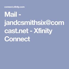 the text mail - sandyfordal com castnet - xfinity connect on a blue