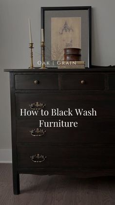 an old dresser with the words how to black wash furniture on it's top