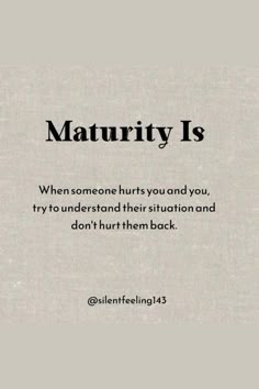 maturity is Karma Says, Psychology Says, Choices Quotes, Strong Mind Quotes, Self Inspirational Quotes, Cute Quotes For Life, Dear Self Quotes, To Self Quotes