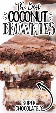 the best chocolate coconut brownies recipe is made with only 3 ingredients and it's so good to eat