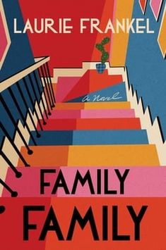 the family by laurie frankel is shown in this book cover art print featuring colorful lines and geometric shapes