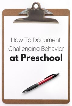 a clipboard with the words how to document challenging behavior at preschool