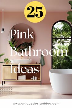 a bathroom with the words 25 pink bathroom ideas in front of it and an image of a bathtub