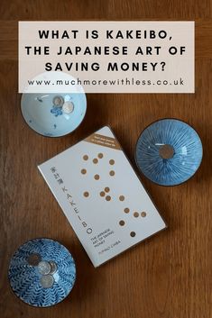 the japanese art of saving money with text overlay that reads what is kakebo, the japanese art of saving money?