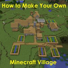 a minecraft village is shown with the words how to make your own