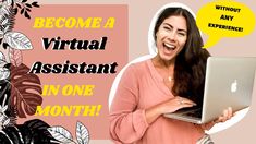 a woman holding a laptop computer in front of her face with the words become a virtual assistant in one month