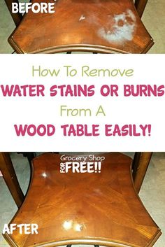 a wooden chair with the words how to remove water stains or burns from a wood table easily