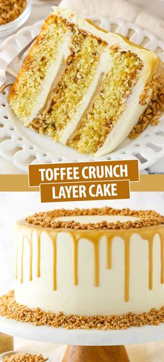 a cake that has been cut into pieces and is sitting on a plate with the words toffe crunch layer cake