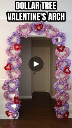 an arch made out of hearts with the words dollar tree valentine's march