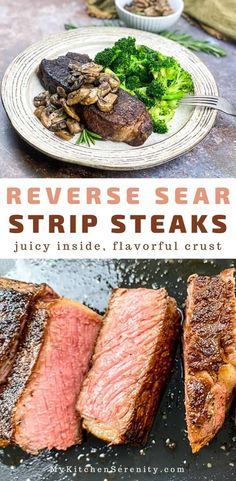 steaks, broccoli and mushrooms on a grill with the words reverse seal strip steak