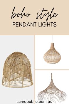 the boho style pendant lights are made from rattan and wicker, with text overlay that reads boho style pendant lights