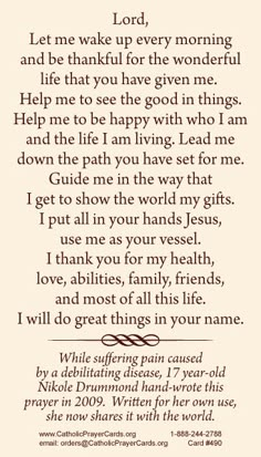 a poem written in brown ink with the words, lord, let me wake up every morning and be grateful for the wonderful life that you have given