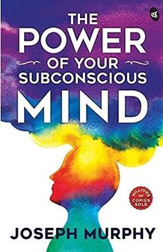 the book cover for the power of your unconscious mind by joseph murphy, with an image of a woman's head