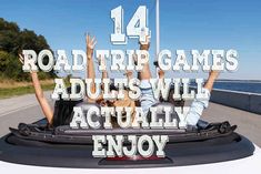 14 Road Trip Games Adults Will Actually Enjoy Camping Games For Adults, Fun Road Trip Games, Games Adults, Girls Roadtrip, Trip Games, Road Trip Activities, Games For Adults, Road Trip Car, Road Trip Games