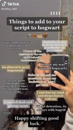 a woman taking a selfie in front of a mirror with the caption'things to add to your script to hogwartt '