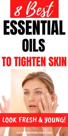 8 my favorite Essential Oils to Tighten Skin - I've found these 8 Essential Oils to tighten Face Skin works wonders for me, and I also use these Essential oils to Tighten loose skin on my other parts too. #essentialoilstotightenskin #essentialoils #skintightening #tightenskinonface #skincareroutine Tighten Face Skin, Sagging Face, Old Skin, Skin Tightening Face