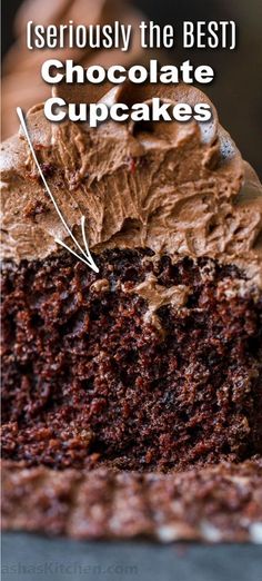 a close up of a slice of chocolate cupcakes on a plate with the words seriously the best chocolate cupcakes