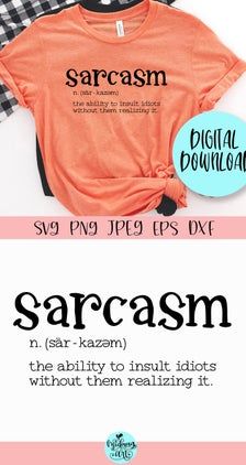 an orange shirt with the words sarcasm on it, next to some other items