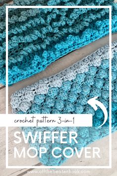 crochet pattern 3 - in - 1 swiffer mop cover with text overlay