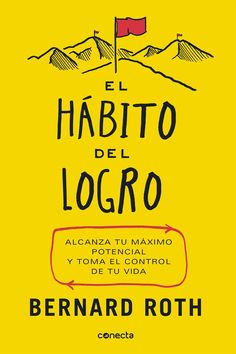 the cover of el habitito del logro by bernard roh, translated in spanish