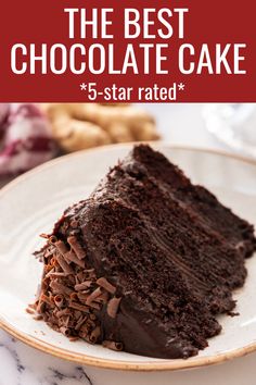 a slice of chocolate cake on a plate with text overlay that reads, the best chocolate cake 5 star rated