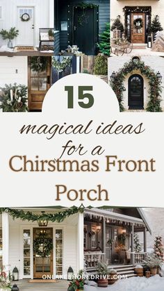 christmas front porch decorations with the words 15 magic ideas for a christmas front porch