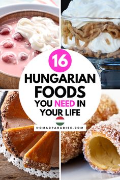 the top ten hungarian foods you need in your life, including desserts and pastries