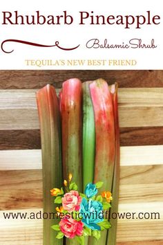 three stalks of rhubarb pineapple on a wooden table with text overlay