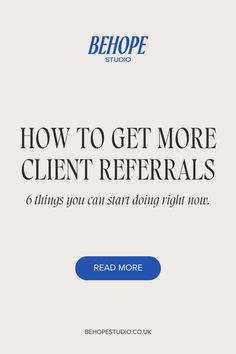 the front page of be hope studio's how to get more client refers